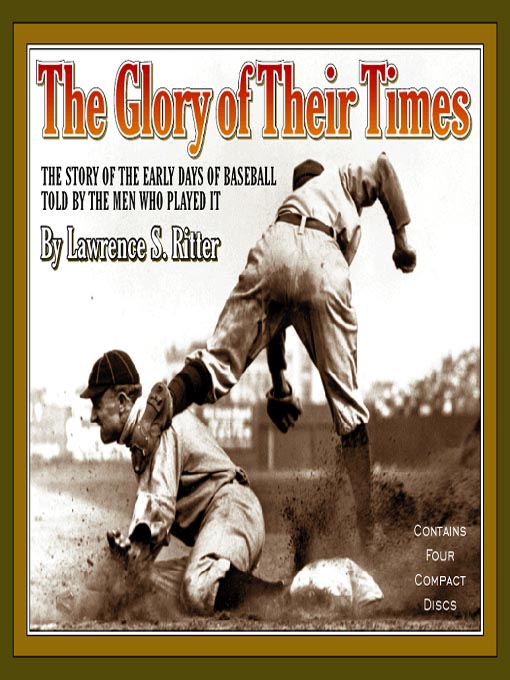 Title details for The Glory of Their Times by Lawrence S. Ritter - Available
